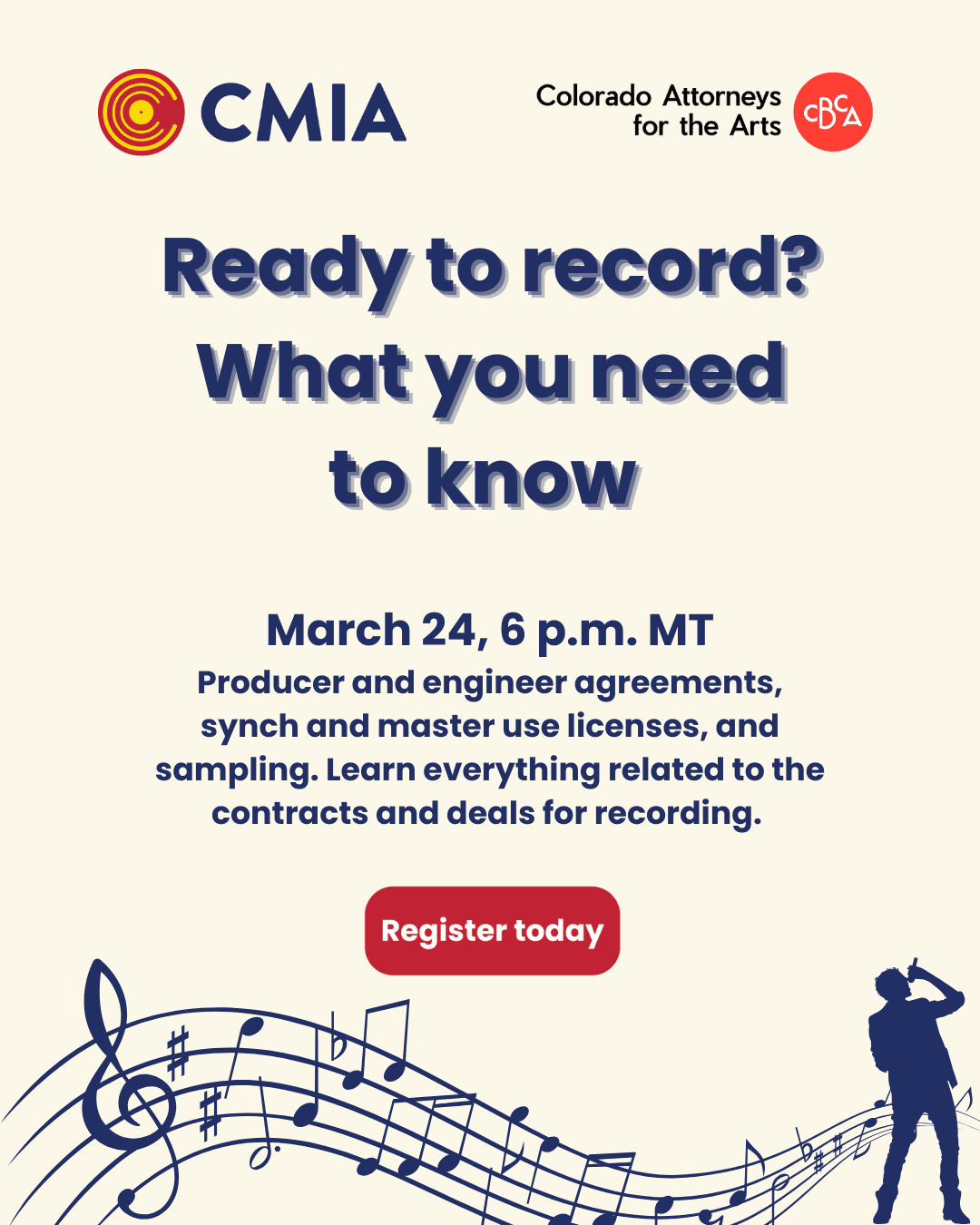 A promotional poster for a recording webinar hosted by CMIA and Colorado Attorneys for the Arts on March 24 at 6 p.m. MT. It covers agreements and licenses. There's musical staff with notes at the bottom. A "Register today" button is included.