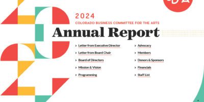 Cover of the 2024 Colorado Business Committee for the Arts Annual Report, listing sections such as letter from executive director, advocacy, board of directors, mission, financials, and more, with bold geometric designs.