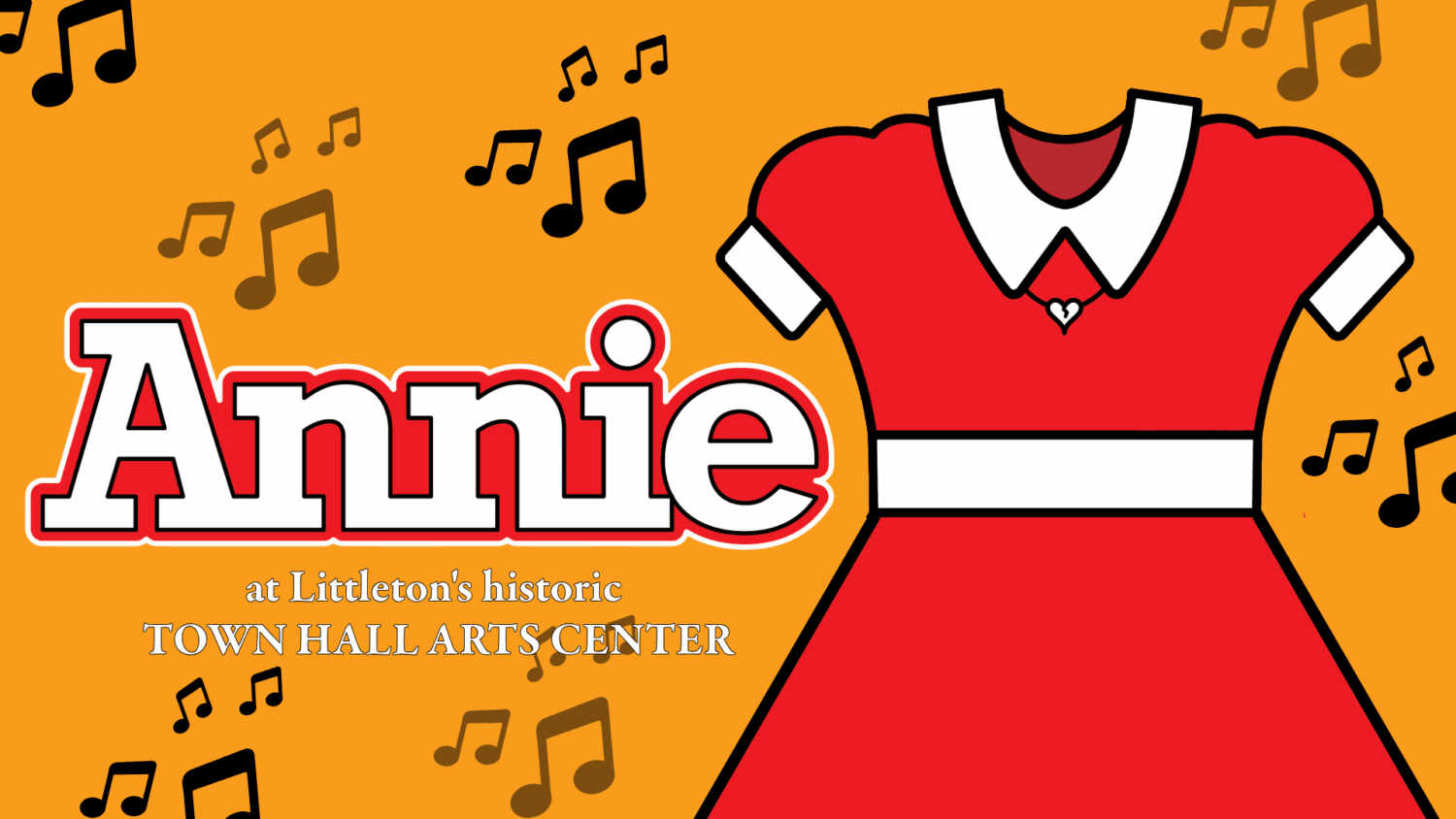 Illustration of a red dress with a white collar and belt next to the word "Annie" in bold white letters. Musical notes are scattered on an orange background, promoting a show at Town Hall Arts Center.
